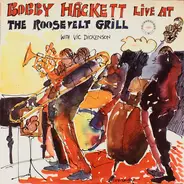 Bobby Hackett With Vic Dickenson - Live At The Roosevelt Grill
