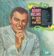 Bobby Helms - All New Just for You