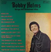 Bobby Helms - Bobby Helms Sings His Greatest Hits
