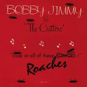 Bobby Jimmy & the Critters - Roaches