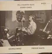 Bobby Jones / George Mraz / Freddie Waits - Hill Country Suite