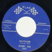 Bobby Joe - Hayfever / Living Stone