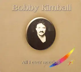 Bobby Kimball - All I Ever Needed