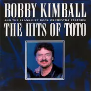 Bobby Kimball And Frankfurt Rock Orchestra - The Hits Of Toto