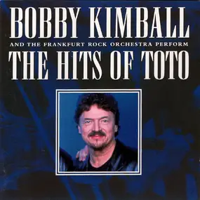 Bobby Kimball - The Hits Of Toto