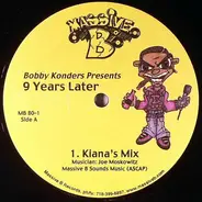 Bobby Konders Presents 9 Years Later / Chronicle - Kiana's Mix / My God Is Real