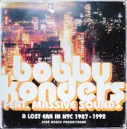Bobby Konders - A Lost Era In NYC 1987-1992