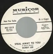 Bobby Lee - Steal Away To You