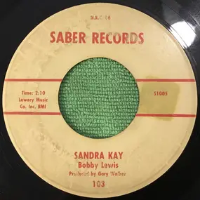Bobby Lewis - Sandra Kay / I Miss All Of You