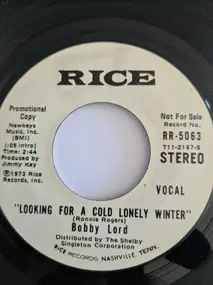 Bobby Lord - Looking For A Cold Lonely Winter