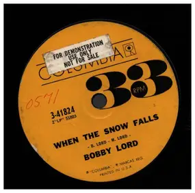 Bobby Lord - When The Snow Falls / Before I Lose My Mind