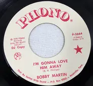 Bobby Martin - I'm Gonna Love Him Away / Lost Hotels