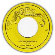 Bobby Marchan - Chickee Wah-Wah / Don't Take Your Love From Me