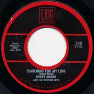 Bobby Moore & The Rhythm Aces / Billy Stewart - Searching For My Love / Cross My Heart