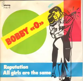 Bobby Orlando - Reputation / All Girls Are The Same