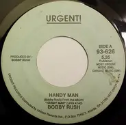 Bobby Rush - Handy Man / Second Hand Man