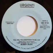 Bobby Rush - You You You (Know What To Do)