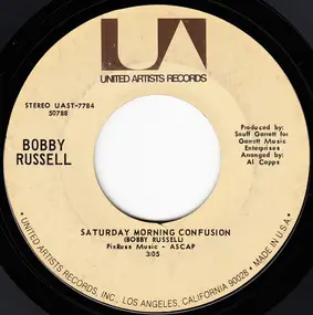 Bobby Russell - Saturday Morning Confusion / Little Ole Song About Love
