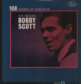 Bobby Scott - 108 Pounds of Heartache