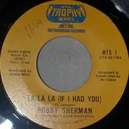 Bobby Sherman - La La La (If I Had You) / Little Woman
