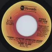 Bobby Bland - Today I Started Loving You Again / Too Far Gone
