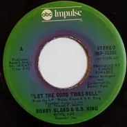 Bobby Bland & B.B. King - Let The Good Times Roll / Strange Things