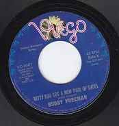 Bobby Freeman - Betty Lou Got A New Pair Of Shoes / Do You Wanna Dance