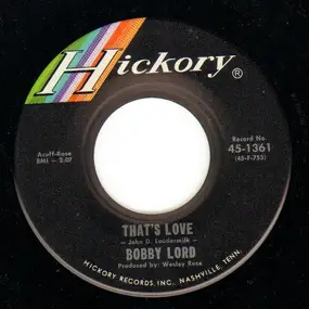 Bobby Lord - That's Love / Cash On The Barrelhead