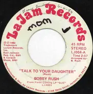 Bobby Rush - Talk To Your Daughter / Think