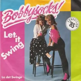 Bobbysocks - Let It Swing