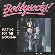 Bobbysocks - Waiting For The Morning / Working Heart