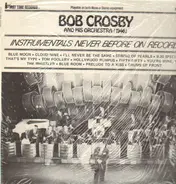 Bob Crosby and His Orchestra - Instrumentals never before on Record - 1946