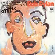 Bob Dylan - WIGWAM