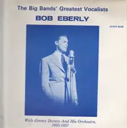 Bob Eberly, Jimmy Dorsey - The Big Bands´Greatest Vocalists