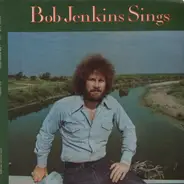 Bob Jenkins - Sings