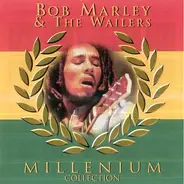 Bob Marley & The Wailers - Millenium Collection