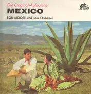 Bob Moore - Die Original-Aufnahme Mexico