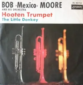 Bob Moore - Hooten Trumpet / The Little Donkey