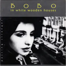 Bobo in White Wooden Houses - Passing Stranger