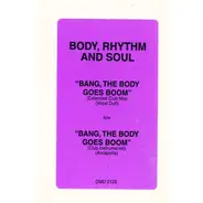 Body, Rhythm and Soul - Bang, The Body Goes Boom