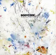 Bodycode - WHAT DID YOU SAY