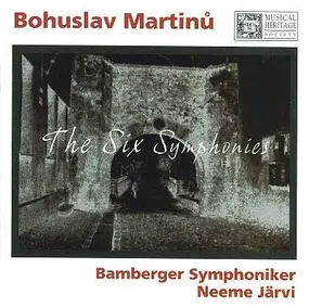 Bohuslav Martinu - The Six Symphonies