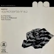Bohuslav Martinů , Josef Suk - Violinkonzerte Nr.1 & 2