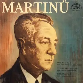 Bohuslav Martinu - Sonata No. 2 / Three Madrigals / Sonata No. 1