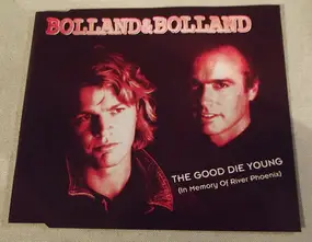 Bolland & Bolland - The Good Die Young (In Memory Of River Phoenix)