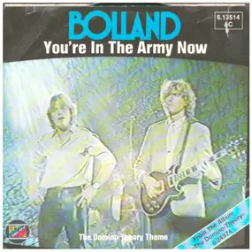 Bolland & Bolland - You're In The Army Now / The Domino Theory Theme