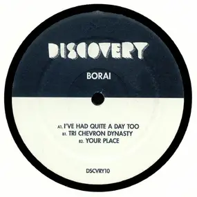 Borai - I've Had Quite A Day Too