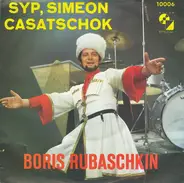 Boris Rubaschkin - Syp, Simeon / Casatschok