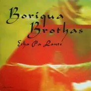 Boriqua Brothas - Echa Pa Lante