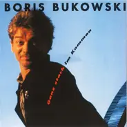 Boris Bukowski - Ganz Stark Im Kommen